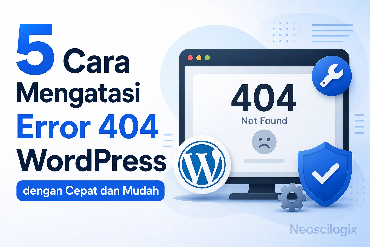 Panduan mengatasi error 404 WordPress untuk pemula